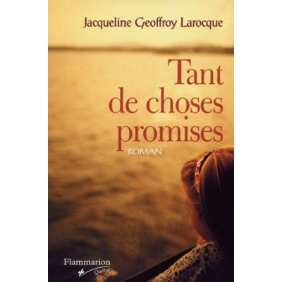 Tant de choses promises De Larocque Jacqueline Geoffroy